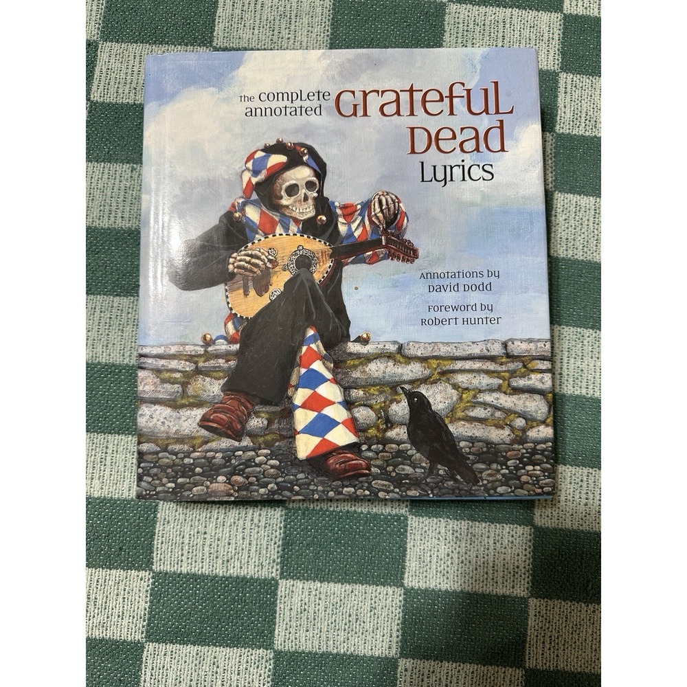 The Complete Annotated Grateful Dead Lyrics by David Dodd Dead-Head Music Book